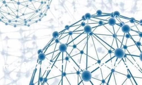 Tokenim2.0：加密货币交易的新纪元与应用